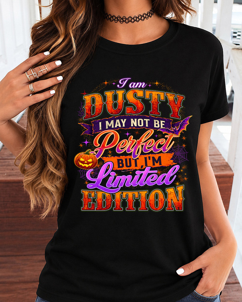 DUSTY TT40 Personalized Shirt – I May Not Be Perfect, But I’m Limited Edition