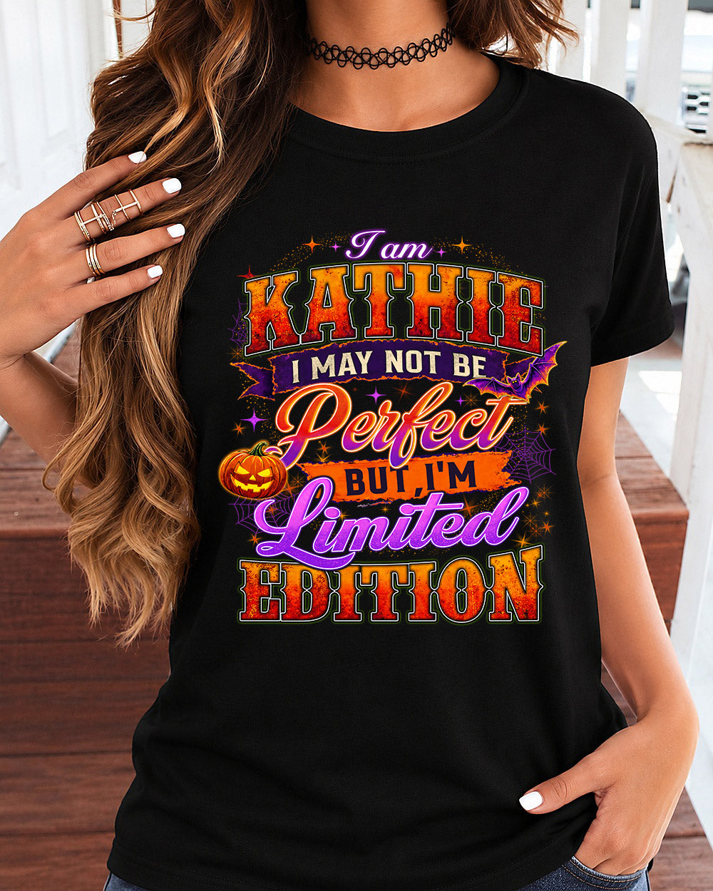 KATHIE TT40 Personalized Shirt – I May Not Be Perfect, But I’m Limited Edition