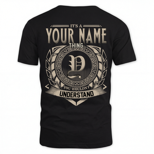 YOUR NAME HH88-K2–Personalized Name Quote Apparel “It’s an NAME Thing You Wouldn’t Understand”