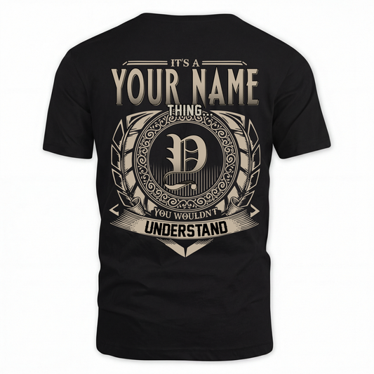 YOUR NAME HH88-K2–Personalized Name Quote Apparel “It’s an NAME Thing You Wouldn’t Understand”