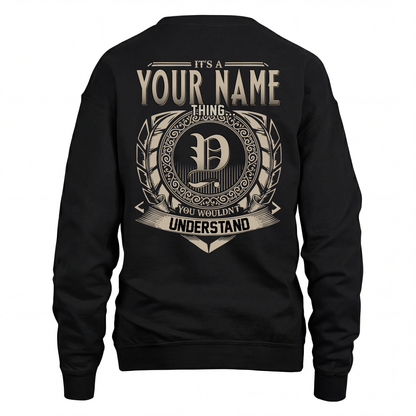 YOUR NAME HH88-K2–Personalized Name Quote Apparel “It’s an NAME Thing You Wouldn’t Understand”