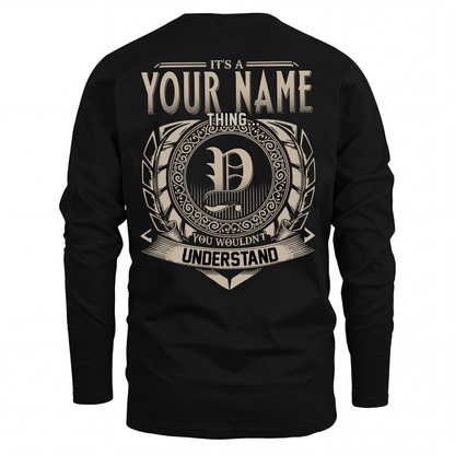 YOUR NAME HH88-K2–Personalized Name Quote Apparel “It’s an NAME Thing You Wouldn’t Understand”