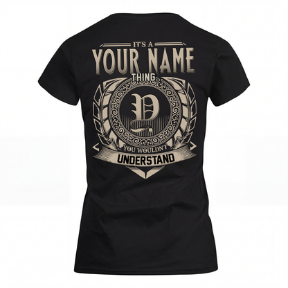 YOUR NAME HH88-K2–Personalized Name Quote Apparel “It’s an NAME Thing You Wouldn’t Understand”