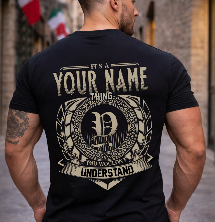 YOUR NAME HH88-K2–Personalized Name Quote Apparel “It’s an NAME Thing You Wouldn’t Understand”