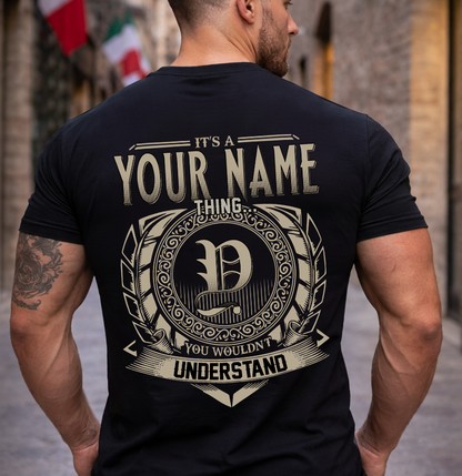 YOUR NAME HH88-K2–Personalized Name Quote Apparel “It’s an NAME Thing You Wouldn’t Understand”