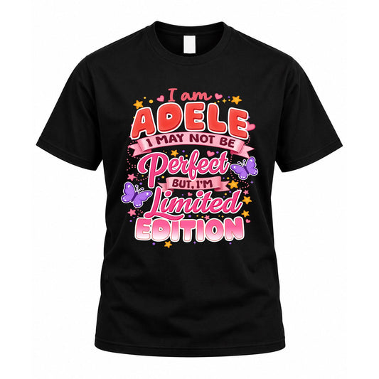 ADELE TT42 Personalized Shirt – I May Not Be Perfect, But I’m Limited Edition