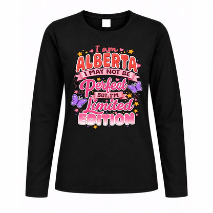 ALBERTA TT42 Personalized Shirt – I May Not Be Perfect, But I’m Limited Edition