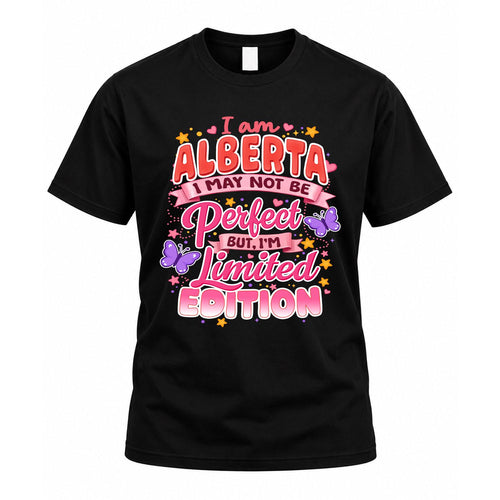 ALBERTA TT42 Personalized Shirt – I May Not Be Perfect, But I’m Limited Edition