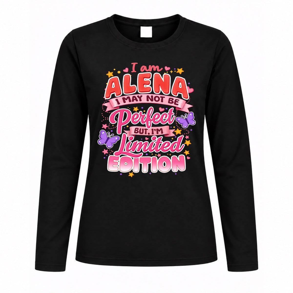 ALENA TT42 Personalized Shirt – I May Not Be Perfect, But I’m Limited Edition