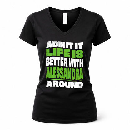 ALESSANDRA KTT19-K098-189 – Personalized Funny Quote Apparel “Admit It, Life Is Better With NAME Around”