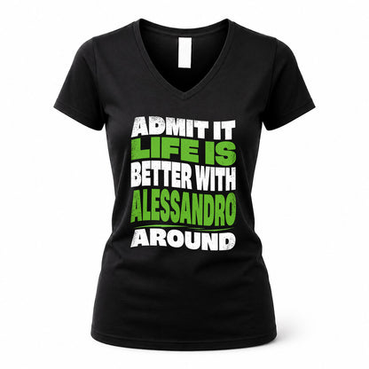 ALESSANDRO KTT19-K098-189 – Personalized Funny Quote Apparel “Admit It, Life Is Better With NAME Around”