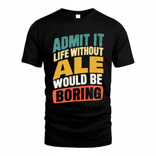 ALE TP88-K4-229–Personalized Funny Quote Apparel “Life Without NAME Would Be Boring”