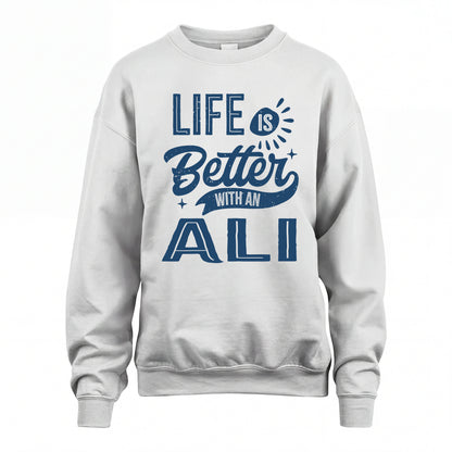 ALI HH88-K2–Personalized Name Quote T-Shirt Life Is Better With Unisex Gift