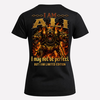 ALI MP88-F2-168–Personalized Bold Quote Apparel “I Am NAME I May Not Be Perfect But I Am Limited Edition