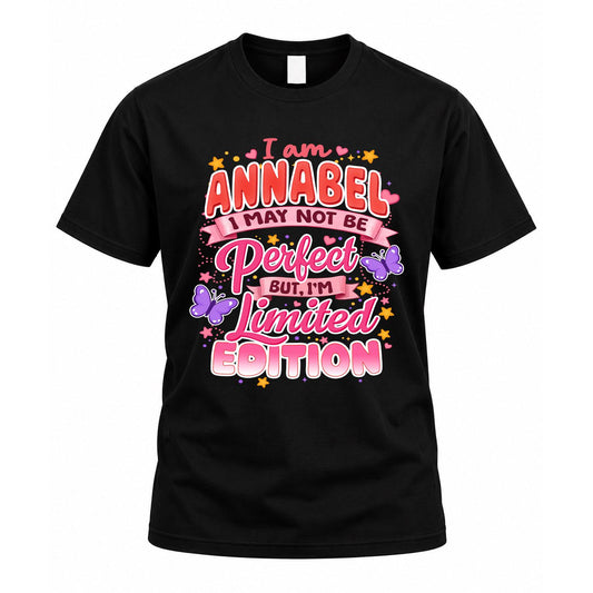 ANNABEL TT42 Personalized Shirt – I May Not Be Perfect, But I’m Limited Edition