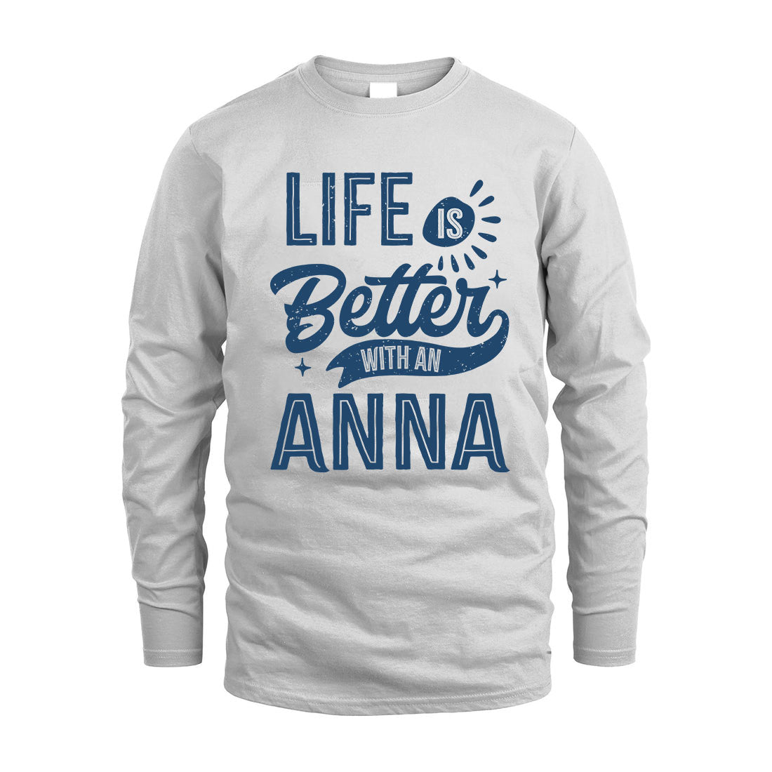 ANNA HH88-K2–Personalized Name Quote T-Shirt Life Is Better With Unisex Gift