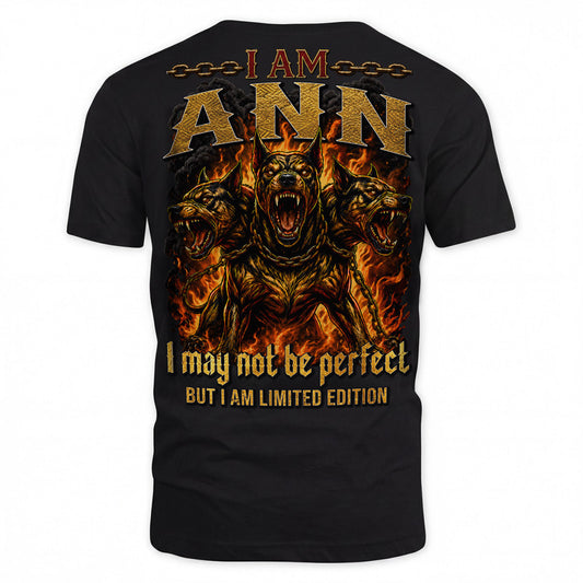 ANN MP88-F2-168–Personalized Bold Quote Apparel “I Am NAME I May Not Be Perfect But I Am Limited Edition