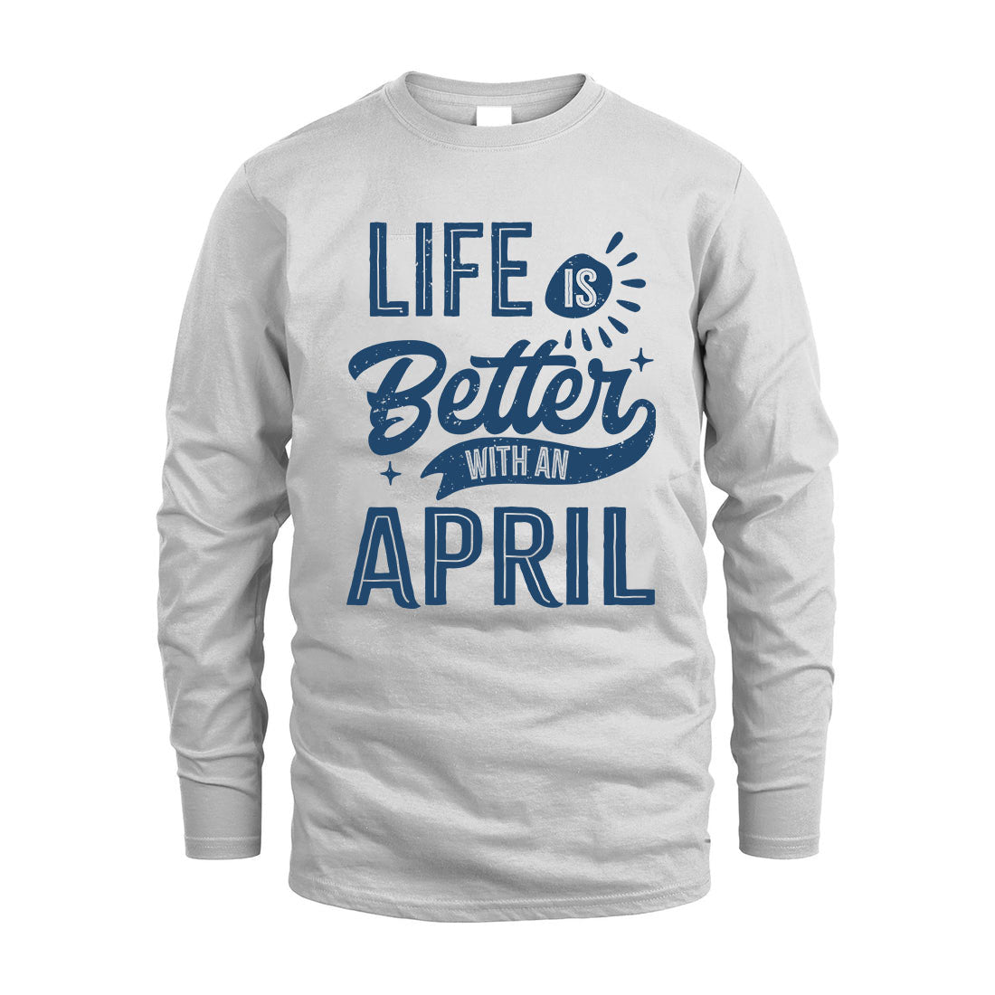 APRIL HH88-K2–Personalized Name Quote T-Shirt Life Is Better With Unisex Gift