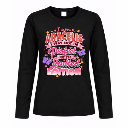 ARACELIS TT42 Personalized Shirt – I May Not Be Perfect, But I’m Limited Edition
