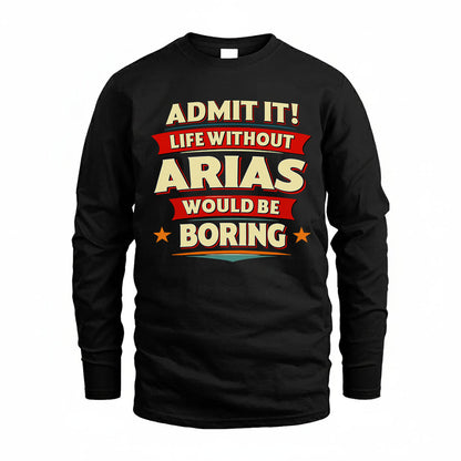 ARIAS HH88-K2-106–Personalized Funny Quote Apparel “Life Without NAME Would Be Boring”