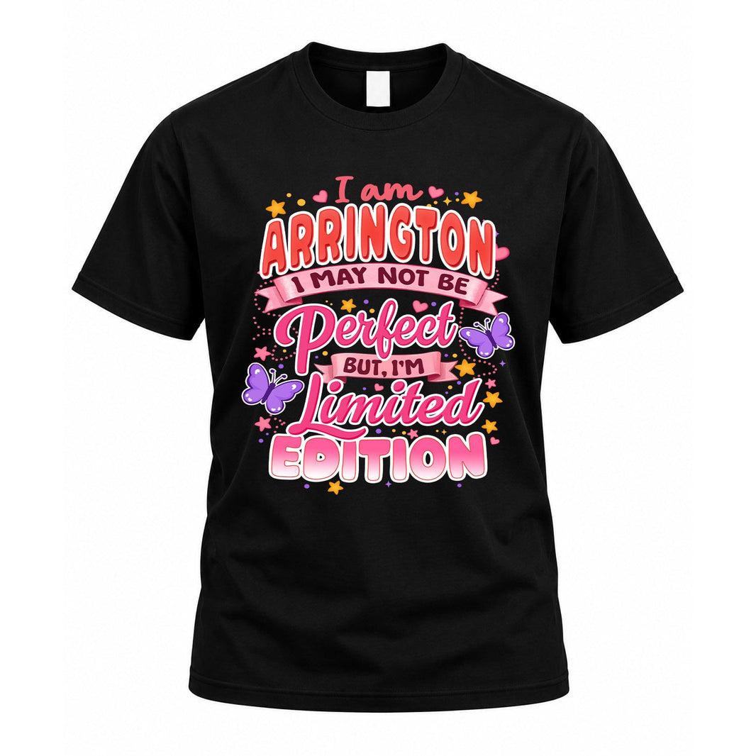 ARRINGTON TT42 Personalized Shirt – I May Not Be Perfect, But I’m Limited Edition