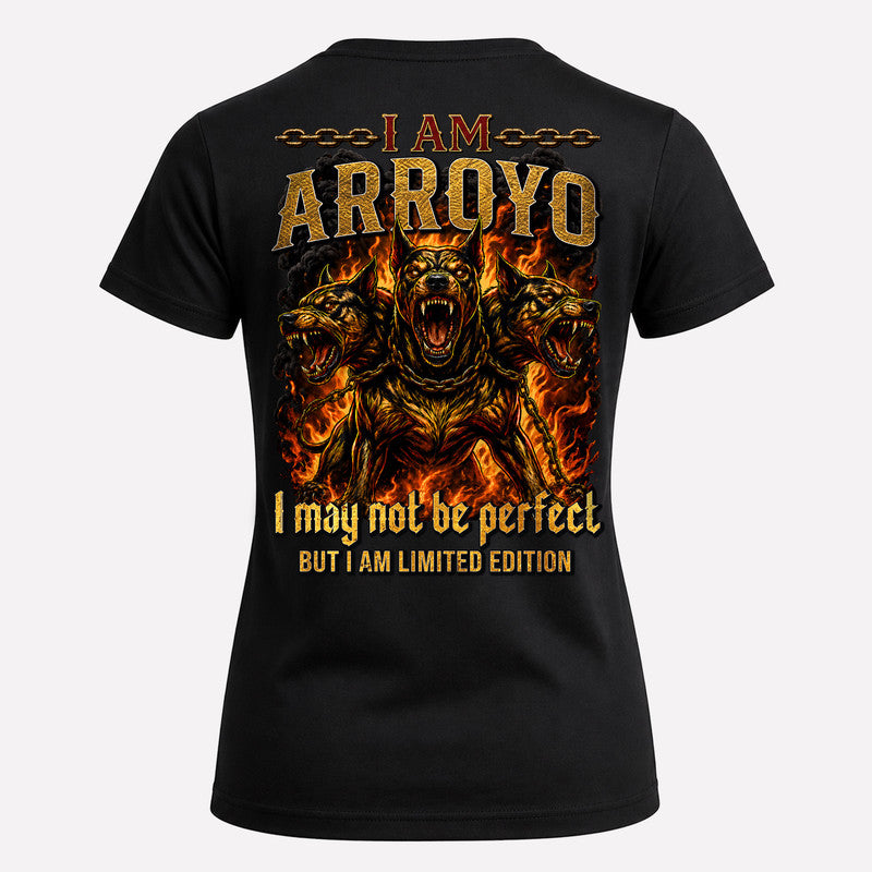 ARROYO MP88-F2-168–Personalized Bold Quote Apparel “I Am NAME I May Not Be Perfect But I Am Limited Edition