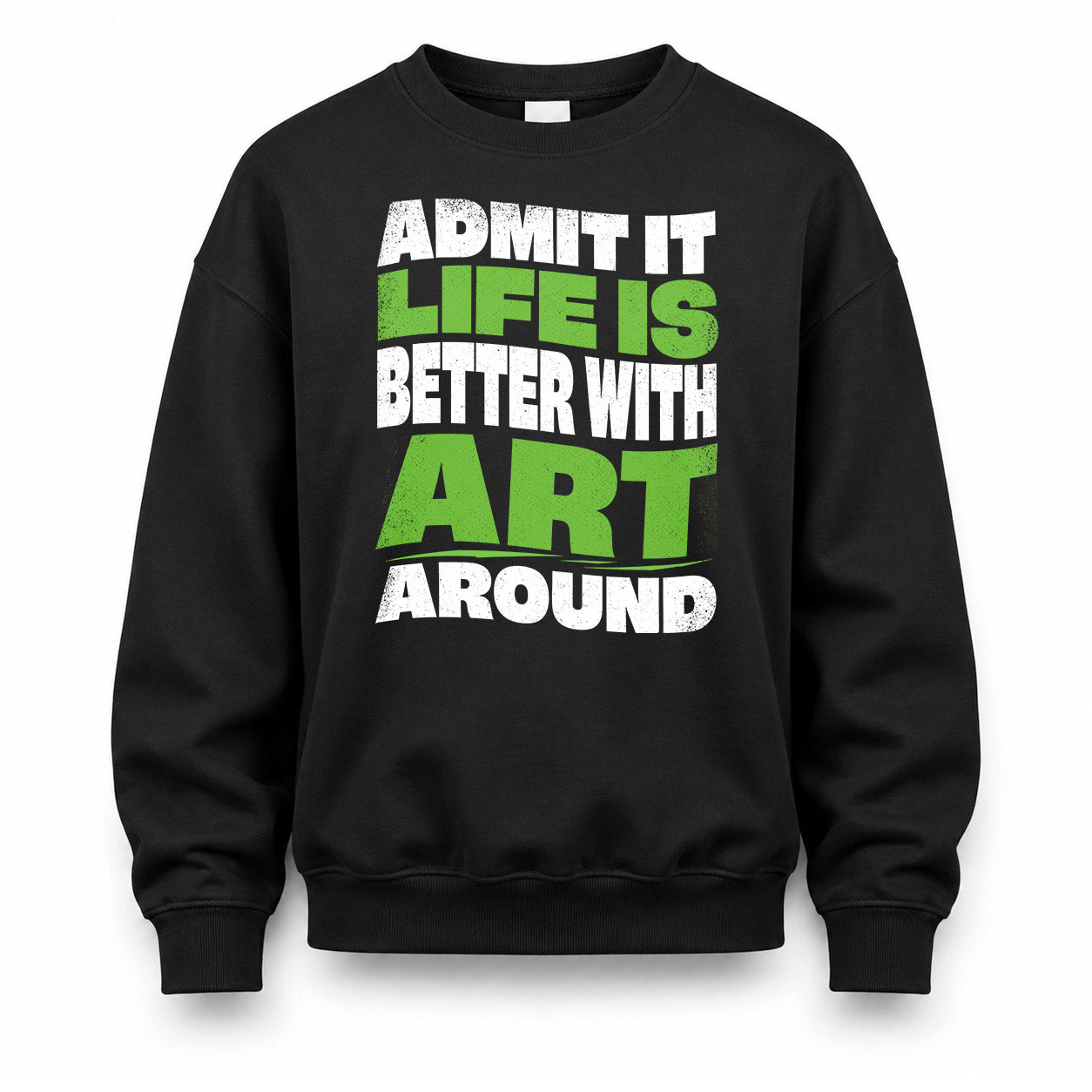 ART KTT19-K098-189 – Personalized Funny Quote Apparel “Admit It, Life Is Better With NAME Around”