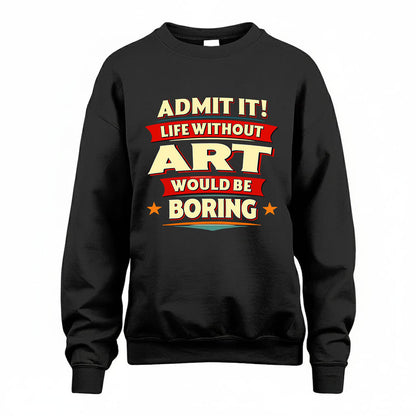 ART HH88-K2-106–Personalized Funny Quote Apparel “Life Without NAME Would Be Boring”