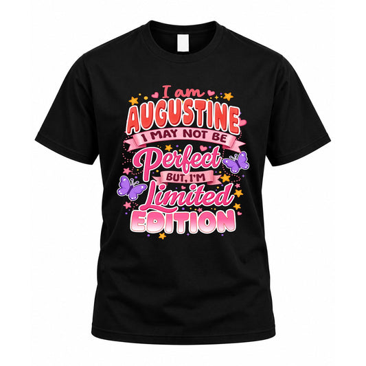 AUGUSTINE TT42 Personalized Shirt – I May Not Be Perfect, But I’m Limited Edition
