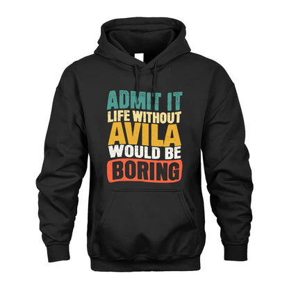 AVILA KTT28-AMER50-111–Personalized Funny Quote Apparel “Life Without NAME Would Be Boring”