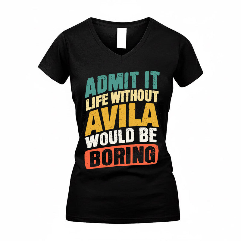 AVILA TP88-K4-229–Personalized Funny Quote Apparel “Life Without NAME Would Be Boring”