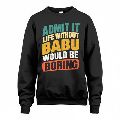 BABU TP88-K4-229–Personalized Funny Quote Apparel “Life Without NAME Would Be Boring”