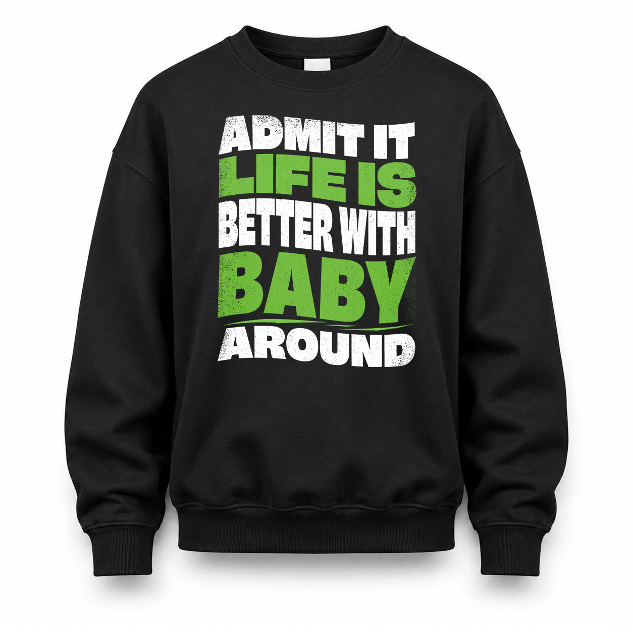 BABY KTT19-K098-189 – Personalized Funny Quote Apparel “Admit It, Life Is Better With NAME Around”