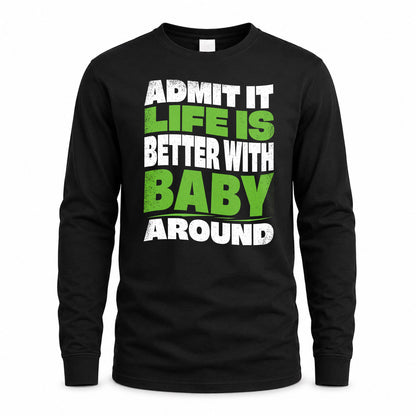 BABY KTT19-K098-189 – Personalized Funny Quote Apparel “Admit It, Life Is Better With NAME Around”