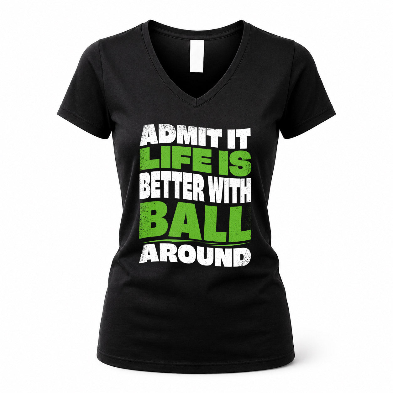 BALL KTT19-K098-189 – Personalized Funny Quote Apparel “Admit It, Life Is Better With NAME Around”