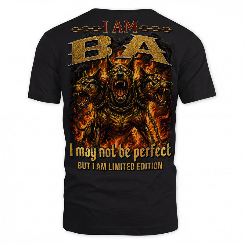 BA MP88-F2-168–Personalized Bold Quote Apparel “I Am NAME I May Not Be Perfect But I Am Limited Edition