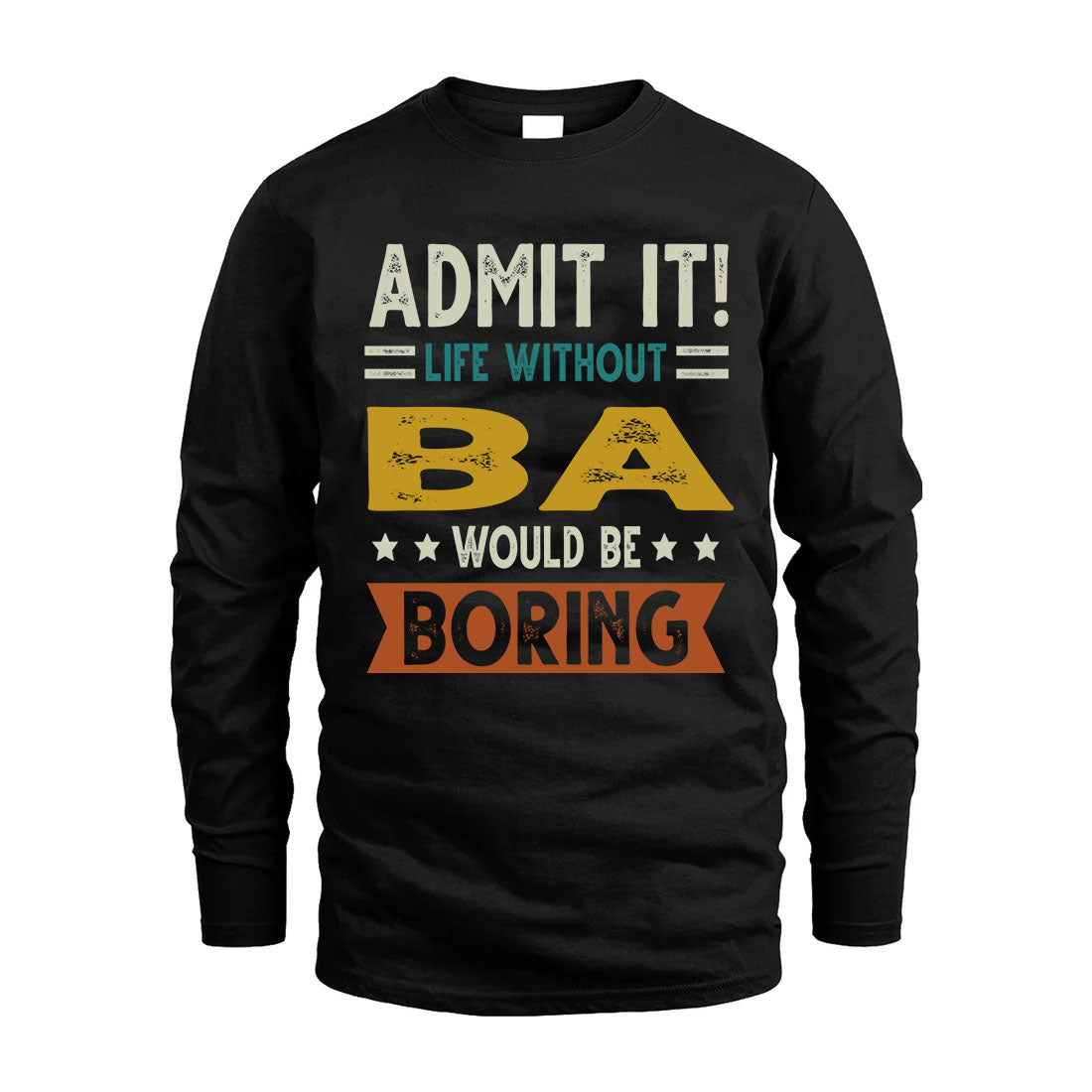 BA HH88-K2–Personalized Funny Quote Apparel “Life Without NAME Would Be Boring”