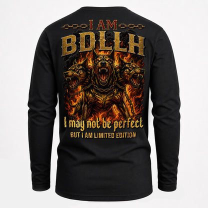 BDLLH MP88-F2-168–Personalized Bold Quote Apparel “I Am NAME I May Not Be Perfect But I Am Limited Edition