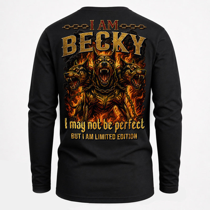 BECKY MP88-F2-168–Personalized Bold Quote Apparel “I Am NAME I May Not Be Perfect But I Am Limited Edition