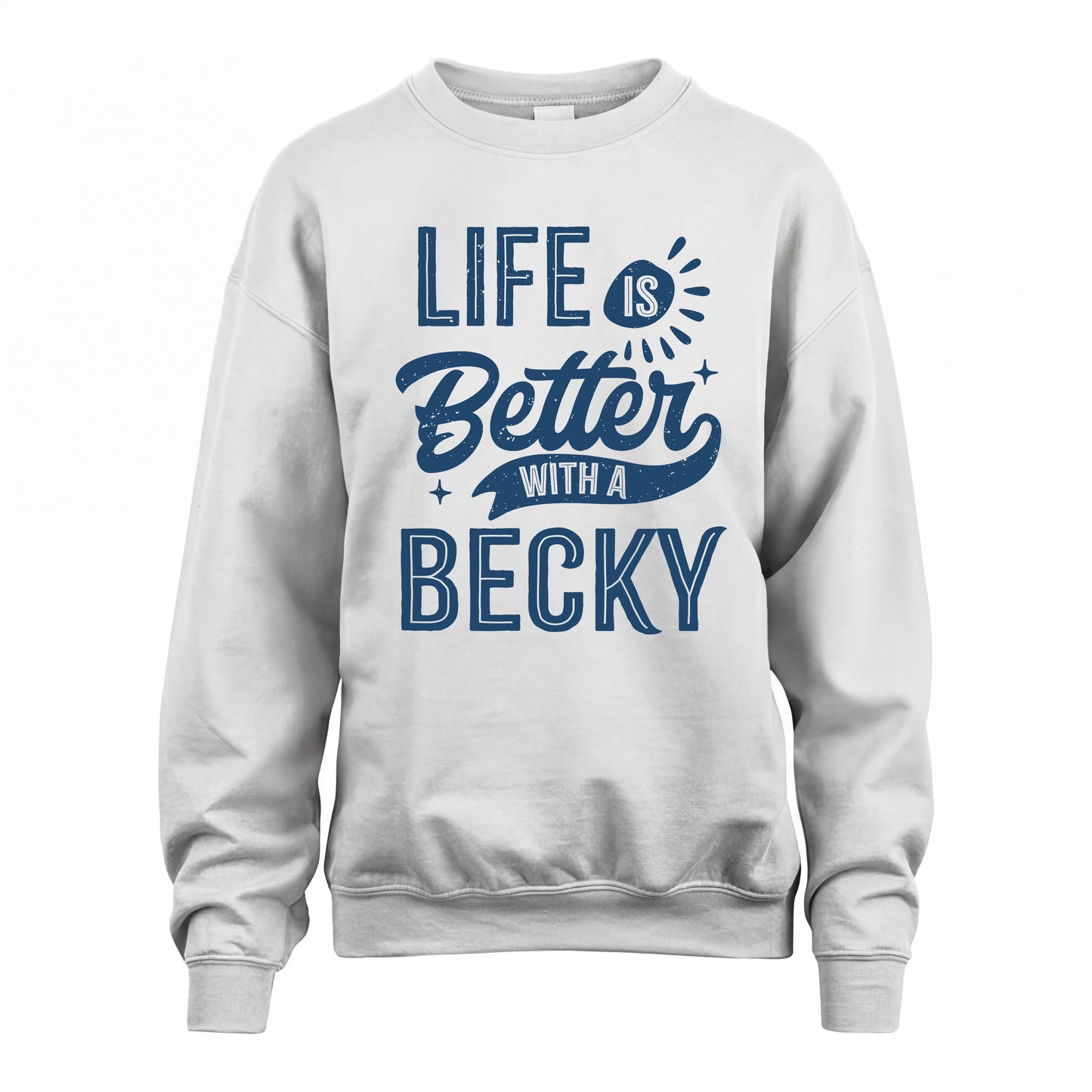 BECKY HH88-K2–Personalized Name Quote T-Shirt Life Is Better With Unisex Gift