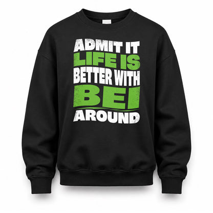BEI KTT19-K098-189 – Personalized Funny Quote Apparel “Admit It, Life Is Better With NAME Around”