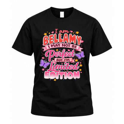 BELLAMY TT42 Personalized Shirt – I May Not Be Perfect, But I’m Limited Edition
