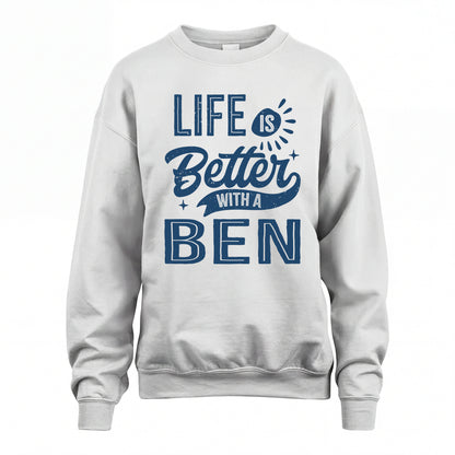 BEN HH88-K2–Personalized Name Quote T-Shirt Life Is Better With Unisex Gift