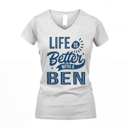 BEN HH88-K2–Personalized Name Quote T-Shirt Life Is Better With Unisex Gift