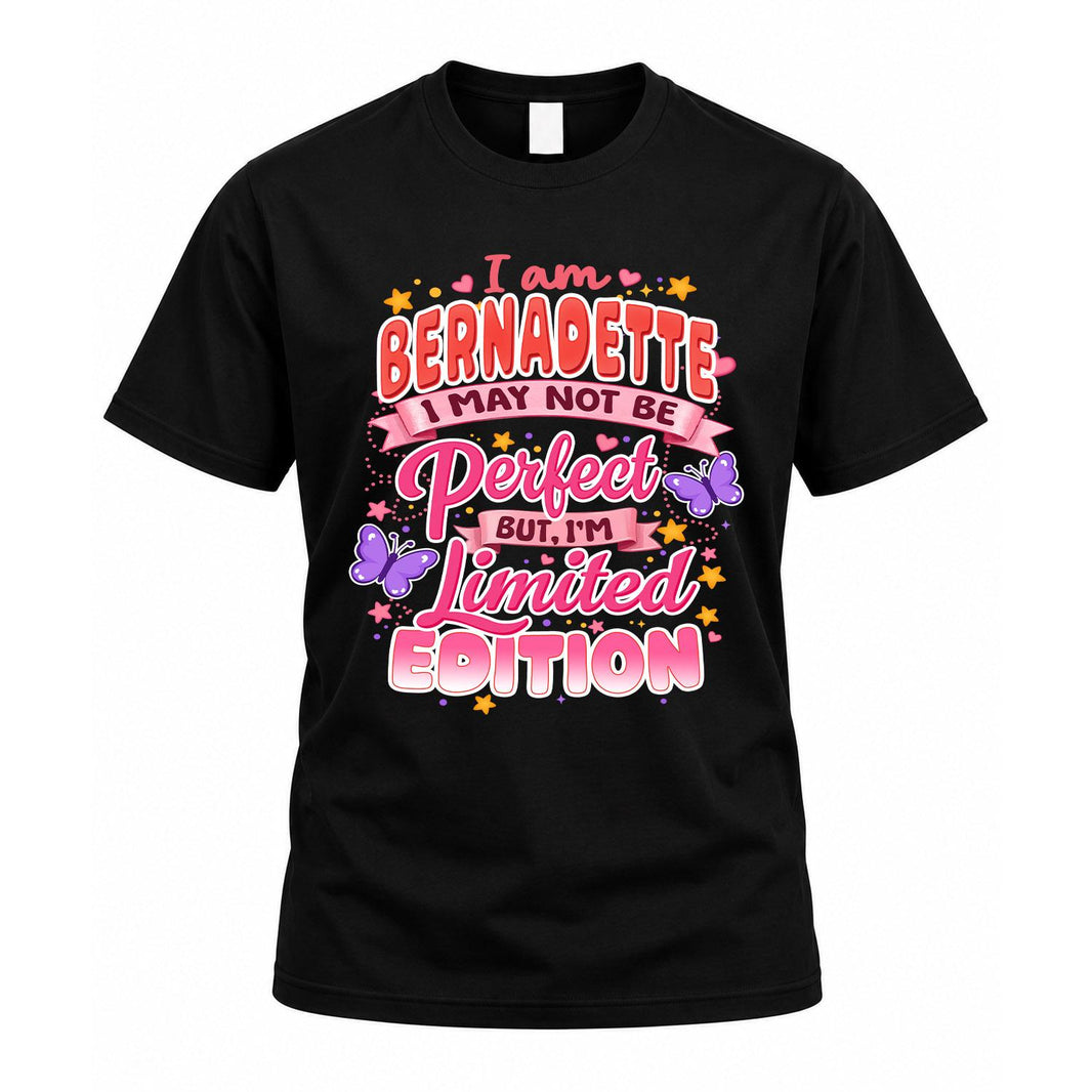 BERNADETTE TT42 Personalized Shirt – I May Not Be Perfect, But I’m Limited Edition