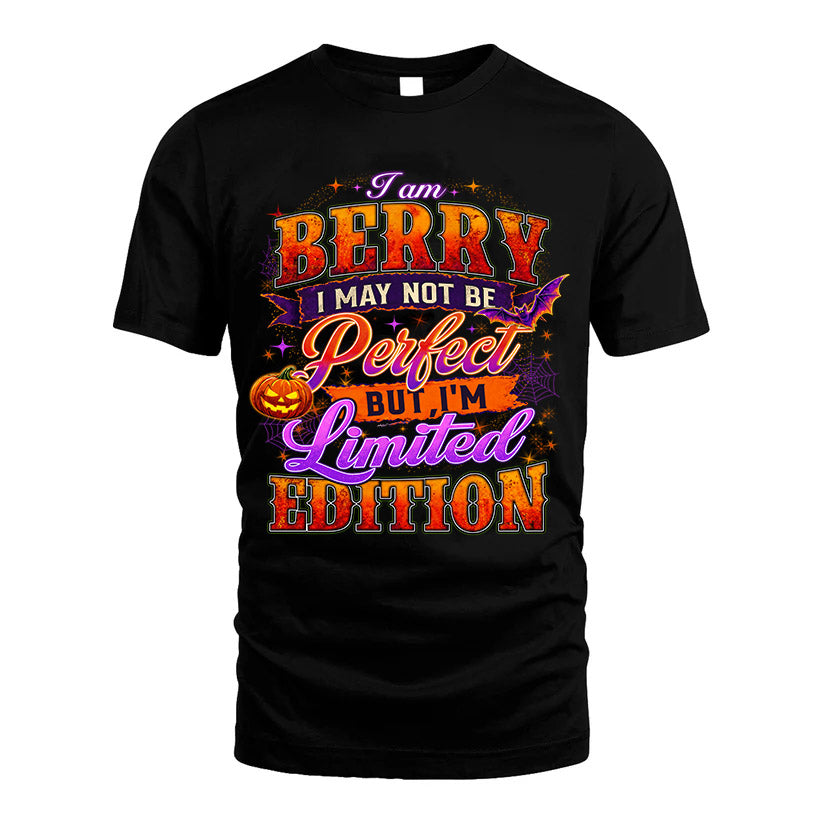 BERRY TT40 Personalized Shirt – I May Not Be Perfect, But I’m Limited Edition