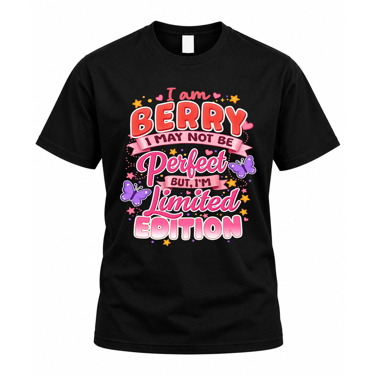 BERRY TT42 Personalized Shirt – I May Not Be Perfect, But I’m Limited Edition