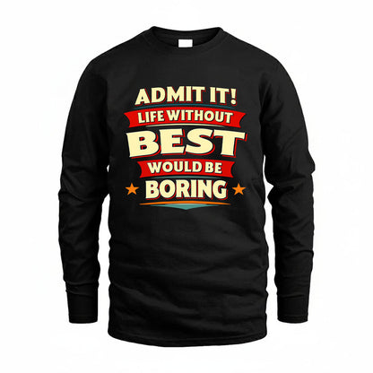 BEST HH88-K2-106–Personalized Funny Quote Apparel “Life Without NAME Would Be Boring”
