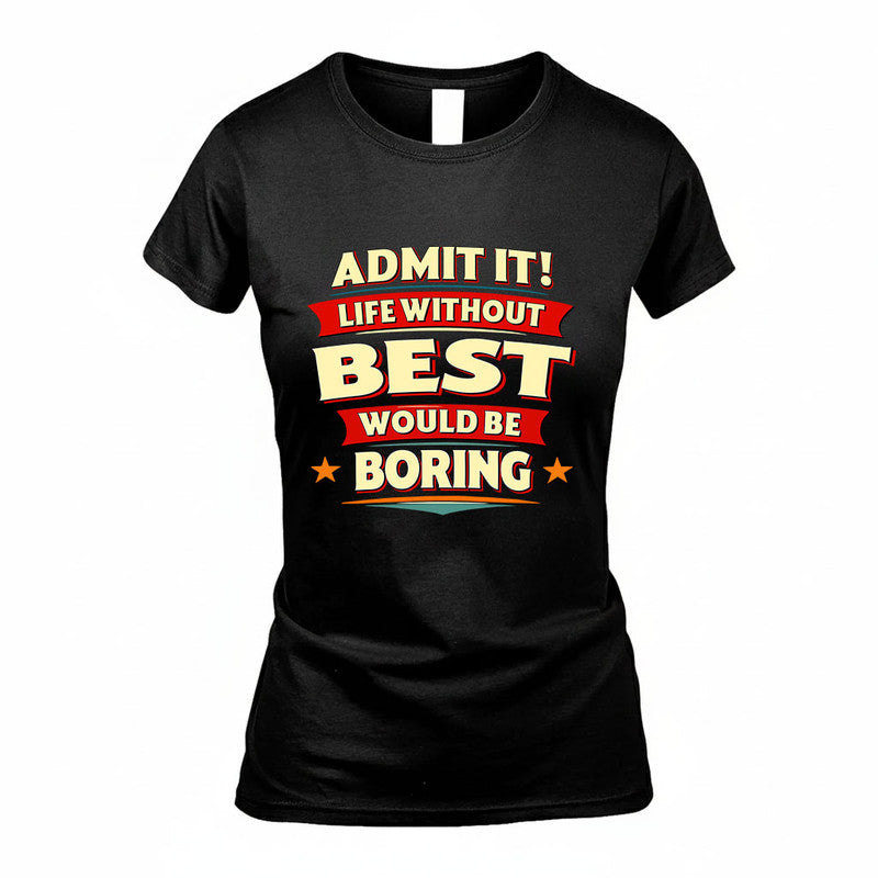 BEST HH88-K2-106–Personalized Funny Quote Apparel “Life Without NAME Would Be Boring”