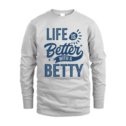 BETTY HH88-K2–Personalized Name Quote T-Shirt Life Is Better With Unisex Gift